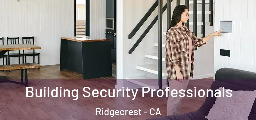  Building Security Professionals Ridgecrest - CA