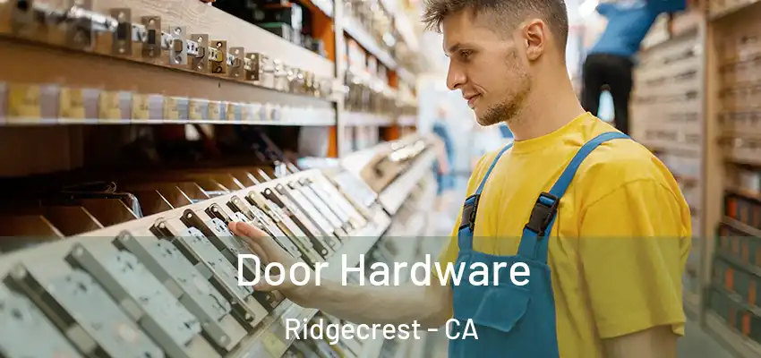  Door Hardware Ridgecrest - CA