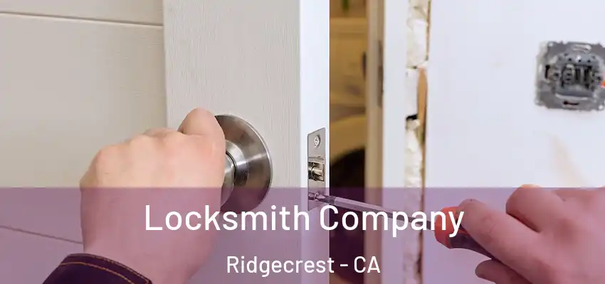  Locksmith Company Ridgecrest - CA