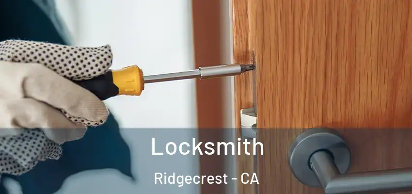 Locksmith Ridgecrest - CA