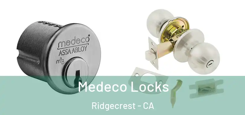 Medeco Locks Ridgecrest - CA