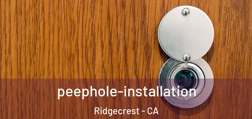  peephole-installation Ridgecrest - CA