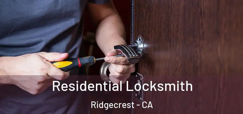  Residential Locksmith Ridgecrest - CA