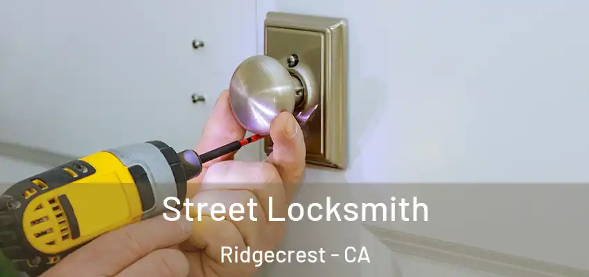  Street Locksmith Ridgecrest - CA
