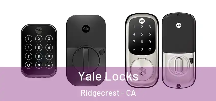  Yale Locks Ridgecrest - CA